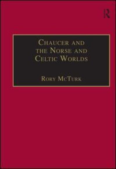 Cover for Rory McTurk · Chaucer and the Norse and Celtic Worlds (Hardcover Book) [New edition] (2005)