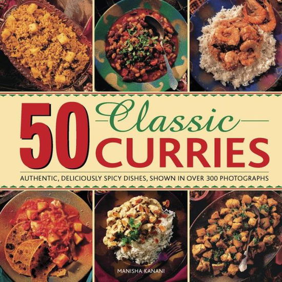 Cover for Kanani Manisha · 50 Classic Curries (Hardcover Book) (2016)