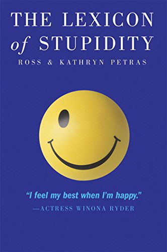 Cover for Ross Petras · The Lexicon of Stupidity (Paperback Book) (2005)