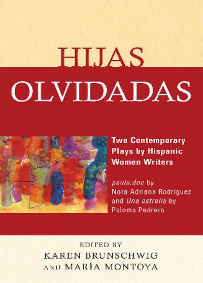 Cover for Nora Adriana Rodriguez · Hijas olvidadas: Two Contemporary Plays by Hispanic Women Writers (Taschenbuch) (2008)
