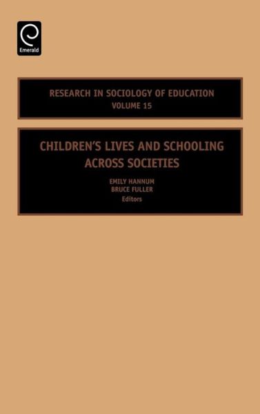 Cover for Fuller · Children's Lives and Schooling across Societies - Research in the Sociology of Education (Hardcover Book) (2006)