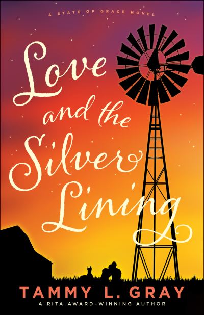 Love and the Silver Lining - Tammy L. Gray - Kirjat - Baker Publishing Group - 9780764235917 - tiistai 14. syyskuuta 2021