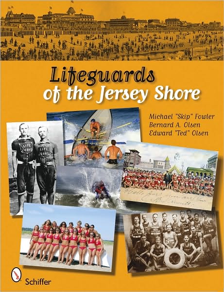 Lifeguards of the Jersey Shore - Michael Fowler - Books - Schiffer Publishing Ltd - 9780764334917 - July 28, 2010