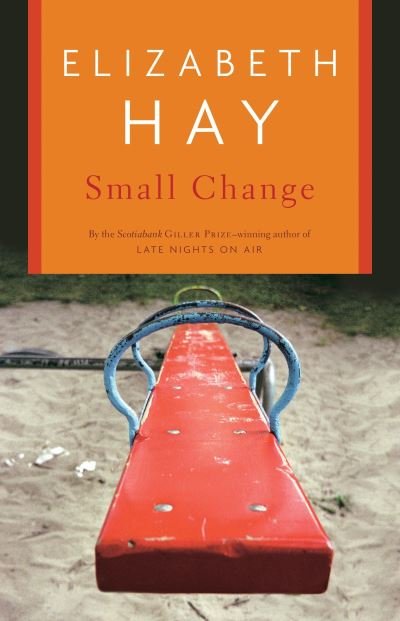 Cover for Elizabeth Hay · Small Change (Paperback Book) (2000)