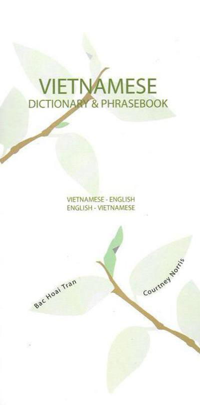 Vietnamese-English / English-Vietnamese Dictionary & Phrasebook - Bac Tran - Bücher - Hippocrene Books Inc.,U.S. - 9780781809917 - 1. April 2004