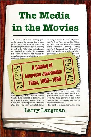 Cover for Larry Langman · The Media in the Movies: A Catalog of American Journalism Films, 1900-1996 (Paperback Book) (2009)