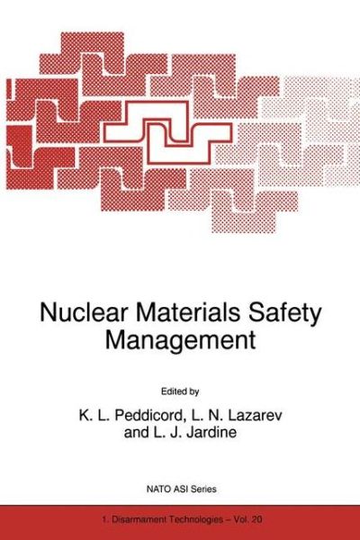 Cover for K L Peddicord · Nuclear Materials Safety Management - Nato Science Partnership Subseries: 1 (Hardcover Book) [1998 edition] (1998)