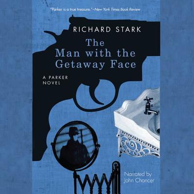 The Man with the Getaway Face Lib/E - Richard Stark - Muziek - Blackstone Publishing - 9780792773917 - 1 december 2010