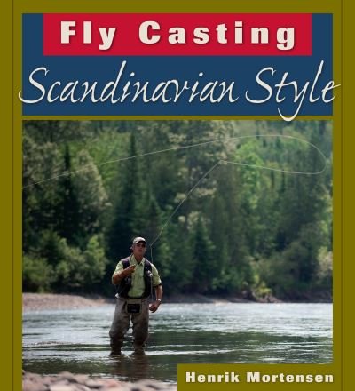 Cover for Henrik Mortensen · Fly Casting Scandinavian Style (Paperback Book) (2021)