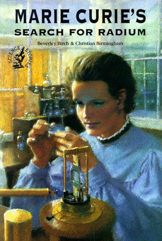 Cover for Christian Birmingham · Marie Curie's Search for Radium (Science Stories Series) (Paperback Book) (1996)