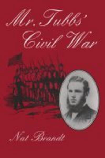 Cover for Nat Brandt · Mr. Tubbs' Civil War (Hardcover Book) (1996)