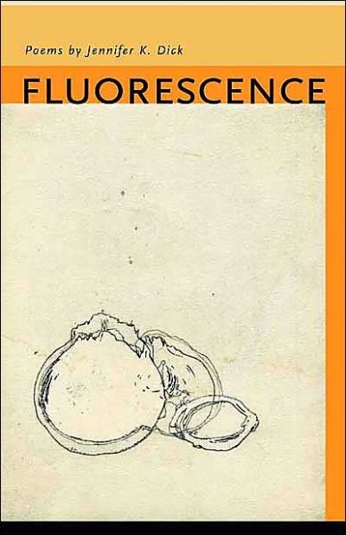 Cover for Jennifer K. Dick · Fluorescence (Taschenbuch) (2004)