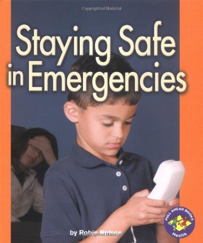 Cover for Robin Nelson · Staying Safe in Emergencies (Pull Ahead Books) (Inbunden Bok) (2006)