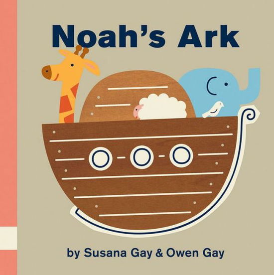 Cover for Susana Gay · Noah's Ark (Board book) (2017)