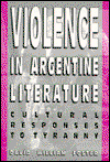 Cover for David William Foster · Violence in Argentine Literature: Cultural Responses to Tyranny (Hardcover Book) (1995)