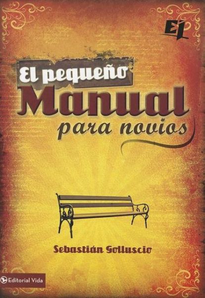 Cover for Sebastian Andres Golluscio · El pequeno manual para novios - Especialidades Juveniles (Pocketbok) (2012)