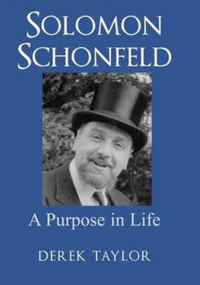 Solomon Schonfeld: A Purpose in Life - Derek Taylor - Libros - Vallentine Mitchell & Co Ltd - 9780853038917 - 9 de septiembre de 2009