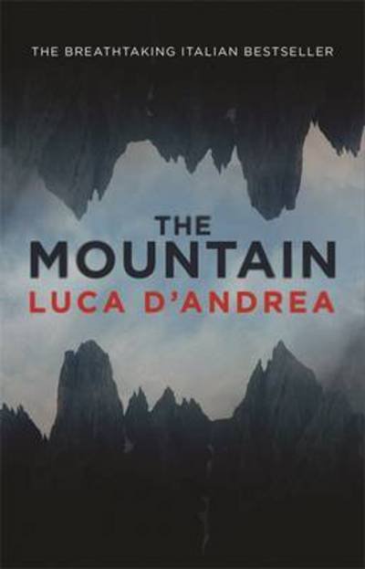 Cover for Luca D'Andrea · The Mountain: The Breathtaking Italian Bestseller (Taschenbuch) (2017)