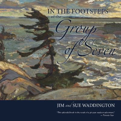 Jim Waddington · In the Footsteps of the Group of Seven (Paperback Book) [Paperback edition] (2016)