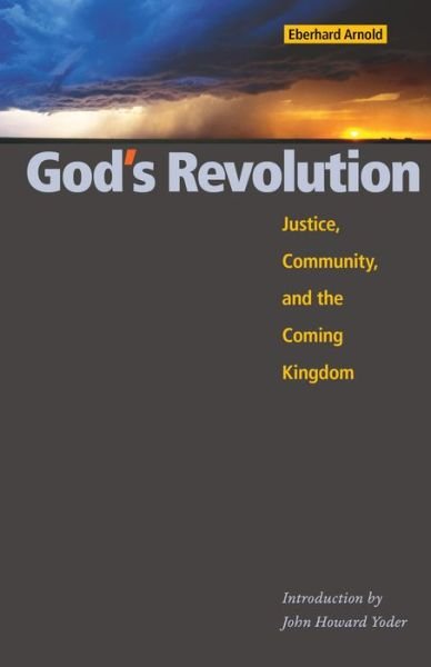 Cover for Eberhard Arnold · God's Revolution: Justice, Community, and the Coming Kingdom (Paperback Book) [2nd edition] (2014)
