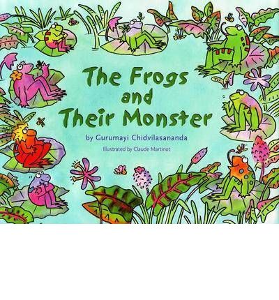 Cover for Gurumayi Chidvilasananda · The Frogs and Their Monster (Hardcover Book) (2000)