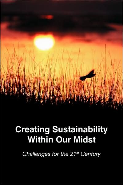 Cover for Robert L Chapman · Creating Sustainability Within Our Midst (Paperback Book) (2008)