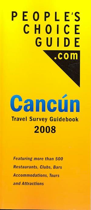 Cover for People's Choice Guide Cancun 2008 · People's Choice Guide Cancun 2008 - Cancun Travel Guide &amp; Survey (CD)