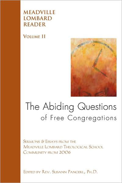 Cover for Susann Pangerl · The Abiding Questions of Free Congregations: the Meadville Lombard Reader Volume II (Paperback Book) (2007)