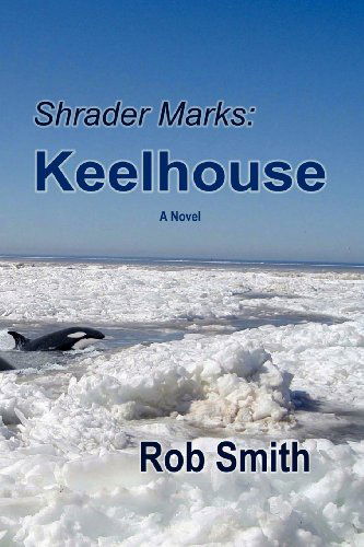 Cover for Rob Smith · Shrader Marks: Keelhouse (Paperback Book) (2012)