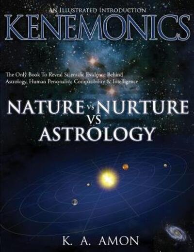 Cover for K a Amon · Nature vs Nurture vs Astrology (Taschenbuch) (2018)