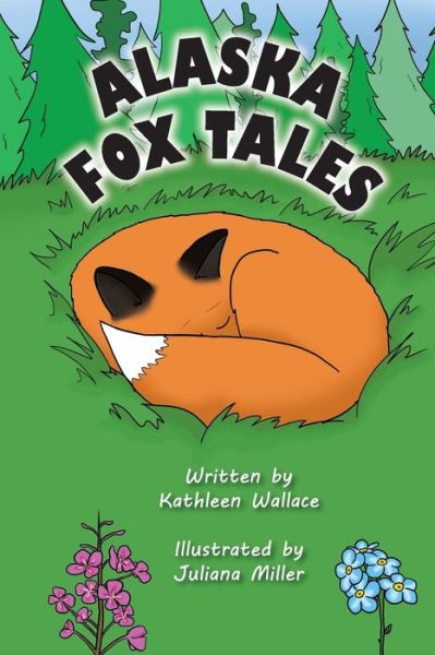 Cover for Kathleen Wallace · Alaska Fox Tales (Paperback Book) (2015)