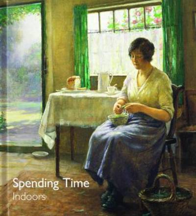 Cover for Helen Bate · Spending Time Indoors - Pictures to Share (Gebundenes Buch) (2016)