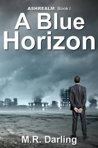 Cover for M R Darling · A Blue Horizon (Paperback Book) (2016)