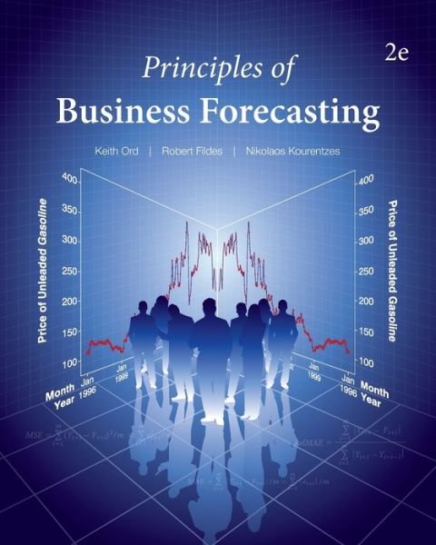 Cover for Ord, Professor of Decision Sciences Keith (The Pennsylvania State University) · Principles of Business Forecasting--2nd ed (Paperback Bog) (2017)