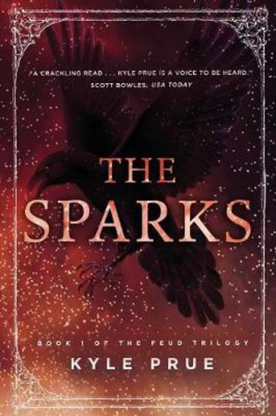 Cover for Kyle Prue · The Sparks: Book 1 of the Feud Trilogy - Feud Trilogy (Taschenbuch) [2nd edition] (2017)