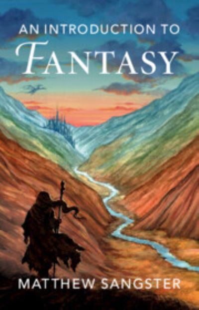 Cover for Sangster, Matthew (University of Glasgow) · An Introduction to Fantasy (Hardcover Book) (2023)