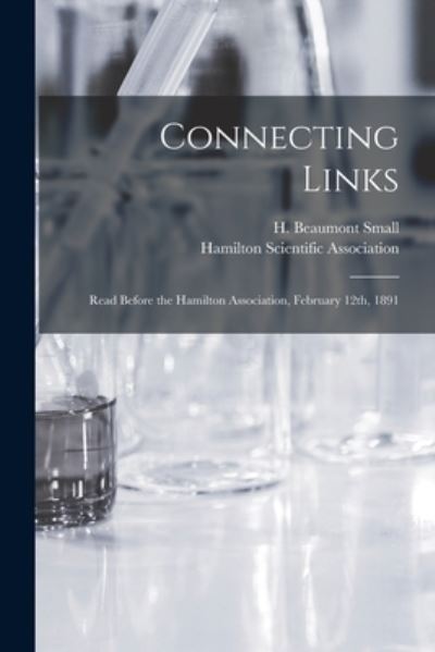 Cover for H Beaumont (Henry Beaumont) Small · Connecting Links [microform] (Paperback Book) (2021)