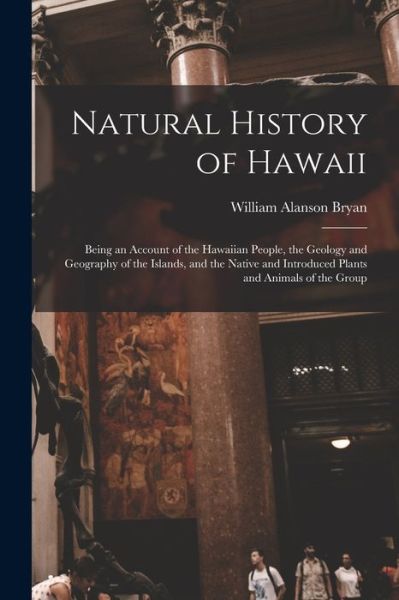 Cover for William Alanson Bryan · Natural History of Hawaii (Book) (2022)