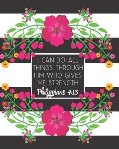 Cover for Brighter Days · I Can Do All Things Through Him Who Gives Me Strength Philippians 4 (Paperback Book) (2019)