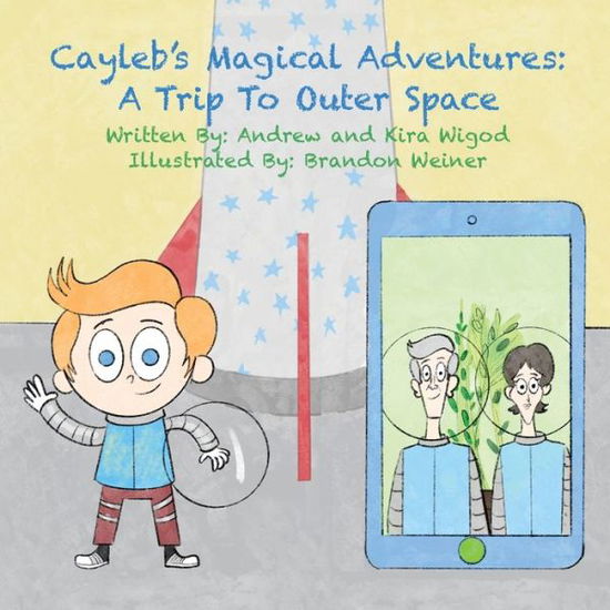 Cayleb's Magical Adventures - Andrew Wigod - Livros - Indy Pub - 9781087876917 - 2 de junho de 2021