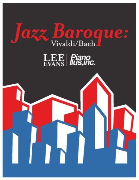 Cover for Lee Evans · Jazz Baroque:Vivaldi / Bach (Paperback Bog) (2020)