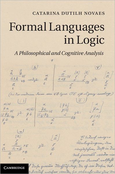 Cover for Catarina Dutilh Novaes · Formal Languages in Logic: A Philosophical and Cognitive Analysis (Hardcover Book) (2012)