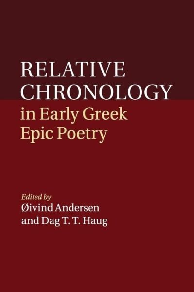 Cover for Oivind Andersen · Relative Chronology in Early Greek Epic Poetry (Pocketbok) (2015)