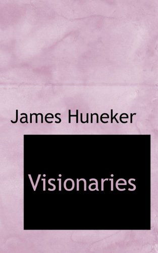 Cover for James Huneker · Visionaries (Pocketbok) (2009)