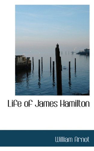 Cover for William Arnot · Life of James Hamilton (Paperback Book) (2009)