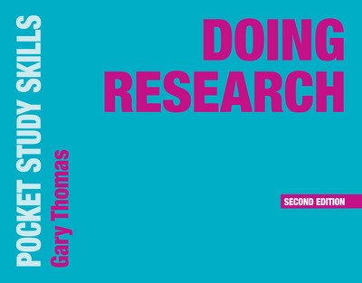 Doing Research - Pocket Study Skills - Thomas, Gary (University of Birmingham, Birmingham) - Libros - Bloomsbury Publishing PLC - 9781137605917 - 31 de julio de 2017