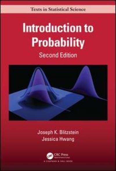Cover for Blitzstein, Joseph K. (Harvard University, Cambridge, Massachusetts, USA) · Introduction to Probability, Second Edition - Chapman &amp; Hall / CRC Texts in Statistical Science (Hardcover Book) (2019)