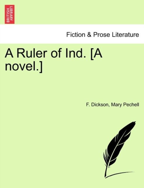 Cover for F Dickson · A Ruler of Ind. [a Novel.] (Paperback Book) (2011)