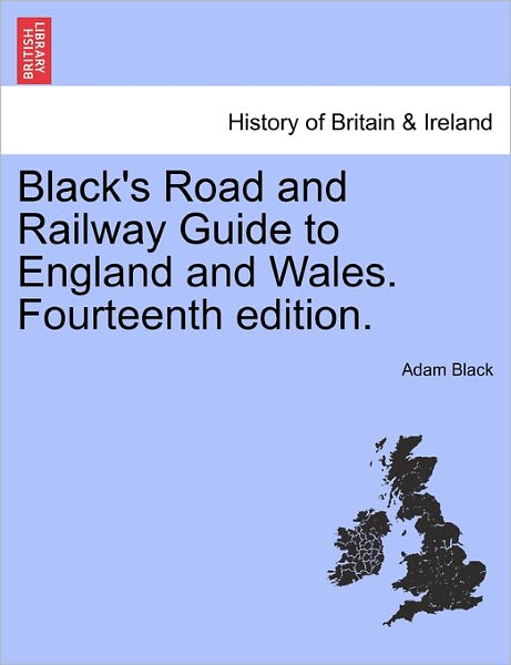 Cover for Adam Black · Black's Road and Railway Guide to England and Wales. Fourteenth Edition. (Paperback Book) (2011)