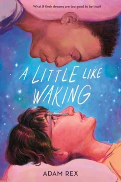 Cover for Adam Rex · A Little Like Waking (Inbunden Bok) (2023)